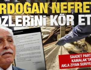 Erdoğan nefreti gözlerini kör etti! Saadet Partili Kamalak’tan akla ziyan Suriye sözleri